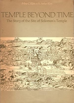 Imagen del vendedor de Temple Beyond Time: The Story of the Site of Solomon's Temple at Jerusalem a la venta por LEFT COAST BOOKS