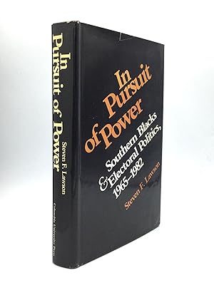 IN PURSUIT OF POWER: Southern Blacks & Electoral Politics, 1965-1982
