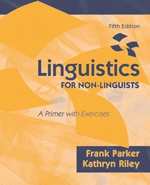 Imagen del vendedor de Linguistics for Non-Linguists : A Primer With Exercises a la venta por GreatBookPricesUK