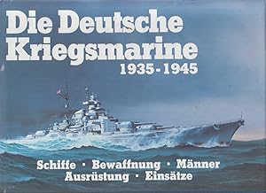 Schlachtschiffe, Panzerschiffe, Schwere Kreuzer, Leichte Kreuzer (Die deutsche Kriegsmarine, Band 1)