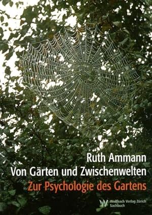Bild des Verkufers fr Von Grten und Zwischenwelten : zur Psychologie des Gartens. zum Verkauf von Antiquariat Mander Quell