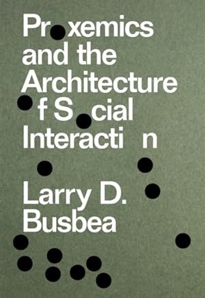 Imagen del vendedor de Proxemics and the Architecture of Social Interaction a la venta por GreatBookPrices