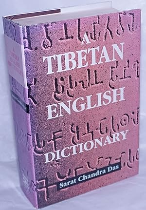 Bild des Verkufers fr A Tibetan-English Dictionary, with Sanskrit Synonyms. Revised and Edited by Graham Sandberg and A. William Heyde zum Verkauf von Bolerium Books Inc.
