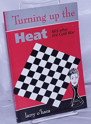 Turning up the heat MI5 after the cold war