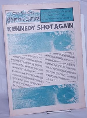 San Francisco Express Times, vol. 1, #20, June 6, 1968: Kennedy shot again