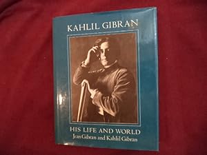 Image du vendeur pour Kahlil Gibran. His Life and World mis en vente par BookMine