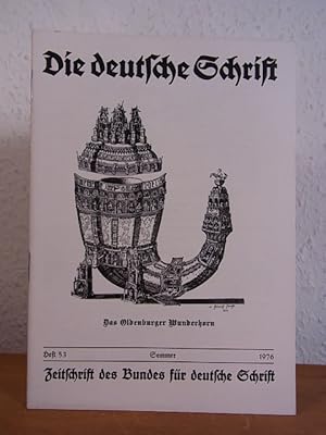 Die deutsche Schrift. Zeitschrift des Bundes für deutsche Schrift. Heft 53, Sommer 1976