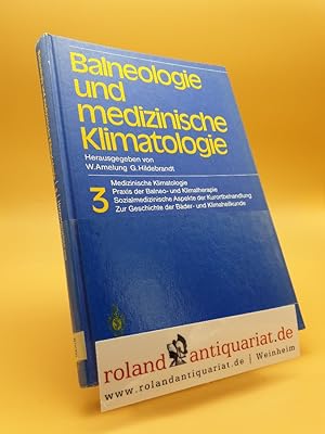 Bild des Verkufers fr Balneologie und medizinische Klimatologie Teil: Bd. 3. / Bearb. von W. Amelung . zum Verkauf von Roland Antiquariat UG haftungsbeschrnkt