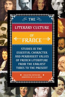 Imagen del vendedor de The Literary Culture of France: Studies in the Essential Character and Permanent Values of French Literature from the Earliest Times to the Present (Paperback or Softback) a la venta por BargainBookStores