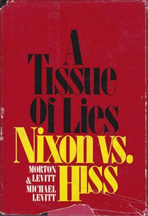 Seller image for A Tissue of Lies: Nixon VS. Hiss for sale by Goulds Book Arcade, Sydney