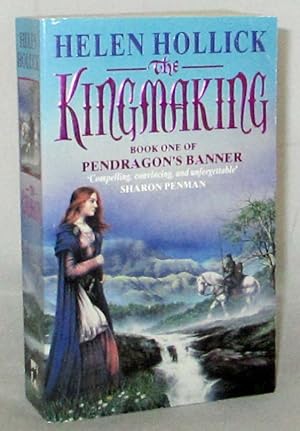 Seller image for The Kingmaking : Book One of Pendragon's Banner for sale by Adelaide Booksellers