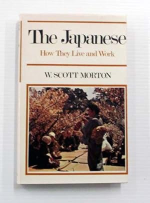 Seller image for The Japanese : How They Live and Work for sale by Adelaide Booksellers