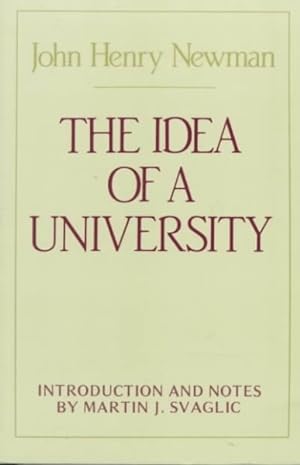 Imagen del vendedor de Idea of a University : Defined and Illustrated in Nine Discourses Delivered to the Catholics of Dublin in Occasional Lectures and Essays Addressed to the Members of the a la venta por GreatBookPrices