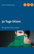 Seller image for 50 Tage Sklave for sale by moluna