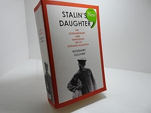 Seller image for Stalin's Daughter: The Extraordinary and Tumultuous Life of Svetlana Alliluyeva for sale by The Secret Bookshop