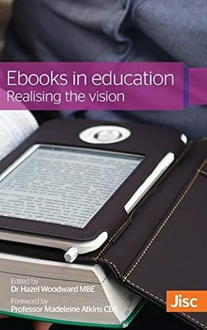 Bild des Verkufers fr Ebooks in Education: Realising the Vision zum Verkauf von WeBuyBooks