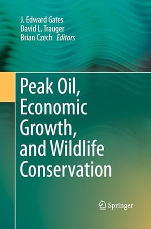 Seller image for Peak Oil, Economic Growth, and Wildlife Conservation for sale by moluna