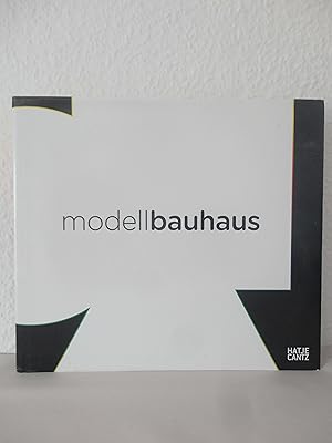 Modell Bauhaus : [anlässlich der Ausstellung "Modell Bauhaus", veranstaltet von Bauhaus-Archiv Be...