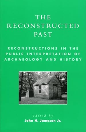 Immagine del venditore per Reconstructed Past : Reconstructions in the Public Interpretation of Archaeology and History venduto da GreatBookPricesUK
