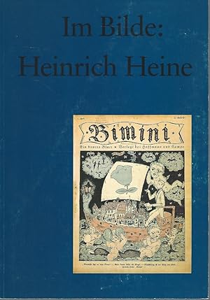 Imagen del vendedor de Im Bilde: Heinrich Heine. Ausstellung aus dem Heinrich-Heine-Institut Dsseldorf in der Deutschen Bcherei Leipzig vom 14. November - 8. Dezember 1989. Veranst.: Rat der Stadt Leipzig. In Zusammenarbeit mit d. Kultusminister der Landes Nordrhein-Westfalen. Katalog: Heidemarie Vahl. a la venta por Lewitz Antiquariat