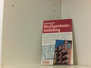 Seller image for Die Eigentumswohnung. Kauf - Finanzierung - Verwaltung for sale by Book Broker
