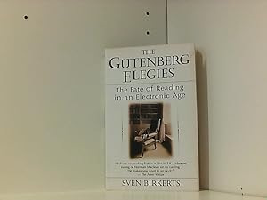 Bild des Verkufers fr The Gutenberg Elegies: The Fate of Reading in an Electronic Age zum Verkauf von Book Broker