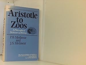 Aristotle to Zoos: A Philisophical Dictionary of Biology (Philosophy Dictionary)