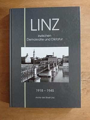 Bild des Verkufers fr Linz zwischen Demokratie und Diktatur 1918 - 1914 zum Verkauf von Antiquariat Birgit Gerl