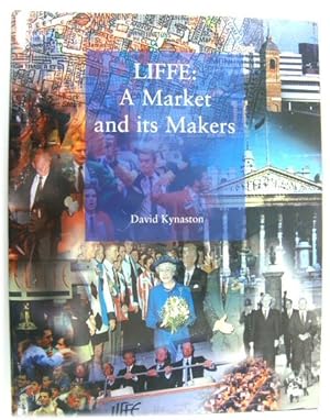 Seller image for LIFFE: A Market and Its Makers for sale by PsychoBabel & Skoob Books