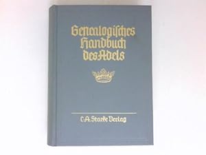 Genealogisches Handbuch der adeligen Häuser, A Band VI : Genealogisches Handbuch des Adels - Band...