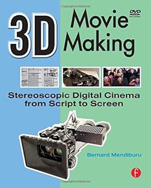 Imagen del vendedor de 3D Movie Making: Stereoscopic Digital Cinema from Script to Screen a la venta por WeBuyBooks