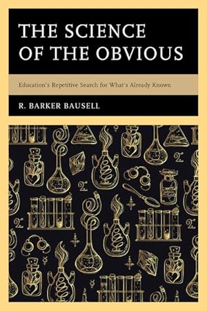 Seller image for Science of the Obvious : Education's Repetitive Search for What's Already Known for sale by GreatBookPrices