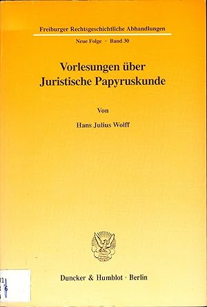 Imagen del vendedor de Vorlesungen ber juristische Papyruskunde Gehalten an der Rechtswissenschaftlichen Fakultt der Albert-Ludwigs-Universitt Freiburg im Wintersemester 1967-68 und Sommersemester 1968 / Mit einem Vorwort und einer Wrdigung herausgegeben von Joseph Georg Wolf a la venta por avelibro OHG