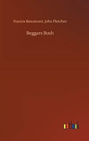 Bild des Verkufers fr Beggars Bush zum Verkauf von WeBuyBooks