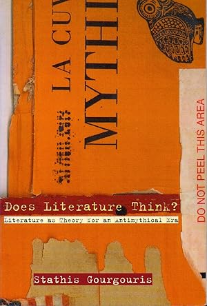 Bild des Verkufers fr Does Literature Think? _ Literature as Theory for an Antimythical Era zum Verkauf von San Francisco Book Company