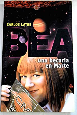 Seller image for BEA UNA BECARIA EN MARTE for sale by Librovicios