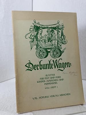 Der bunte Wagen - Heft 1 - Blätter für Fest und Feier, Kinder-, Mädchen- und Puppenspiel ;