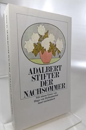 Der Nachsommer. Adalbert Stifter. Mit einem Essay von Hugo von Hofmannsthal, Insel-Taschenbuch ; 653