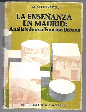 Seller image for ENSEANZA EN MADRID - LA: ANALISIS DE UNA FUNCION URBANA for sale by Desvn del Libro / Desvan del Libro, SL