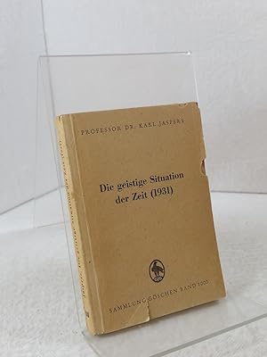 Die geistige Situation der Zeit (1931). Von Dr. Karl Jaspers - Sammlung Göschen Band 1000 ;