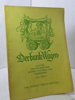 Der bunte Wagen - Heft 3 - Blätter für Fest und Feier, Kinder-, Mädchen- und Puppenspiel ;
