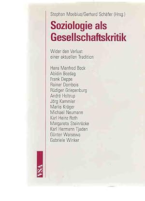 Bild des Verkufers fr Soziologie als Gesellschaftskritik : wider den Verlust einer aktuellen Tradition ; Festschrift fr Lothar Peter. Stephan Moebius / Gerhard Schfer (Hrsg.). zum Verkauf von Fundus-Online GbR Borkert Schwarz Zerfa