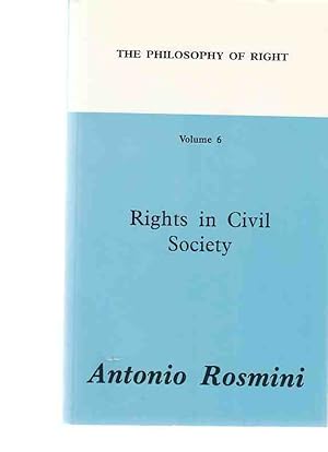 Seller image for Rights in Civil Society. The Philosophy of Right. Volume 6. Transl. by Denis Cleary and Terence Watson. for sale by Fundus-Online GbR Borkert Schwarz Zerfa