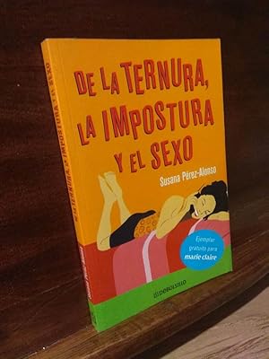 Seller image for De la ternura, la impostura y el sexo for sale by Libros Antuano