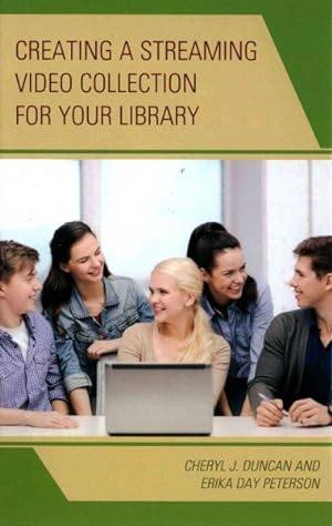 Seller image for Creating a Streaming Video Collection for Your Library for sale by GreatBookPricesUK