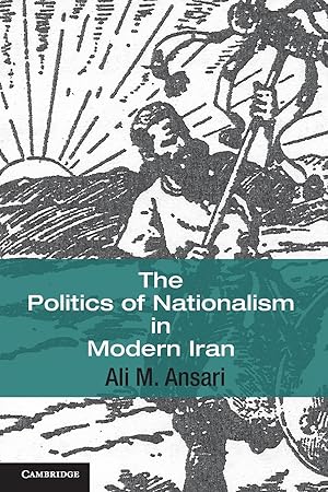 Image du vendeur pour The Politics of Nationalism in Modern Iran mis en vente par moluna