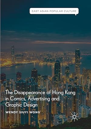 Seller image for The Disappearance of Hong Kong in Comics, Advertising and Graphic Design for sale by moluna