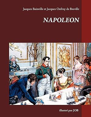 Image du vendeur pour Napolon illustr par JOB mis en vente par moluna