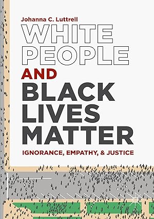 Bild des Verkufers fr White People and Black Lives Matter zum Verkauf von moluna