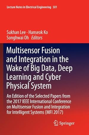 Immagine del venditore per Multisensor Fusion and Integration in the Wake of Big Data, Deep Learning and Cyber Physical System venduto da moluna